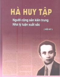 Tổng Bí thư Hà Huy Tập - Người cộng sản kiên trung, bất khuất, nhà lãnh đạo tài năng của Đảng