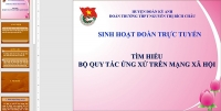 Trường THPT Nguyễn Thị Bích Châu triển khai thực hiện bộ quy tắc ứng xử trên không gian mạng trong ĐVTN.